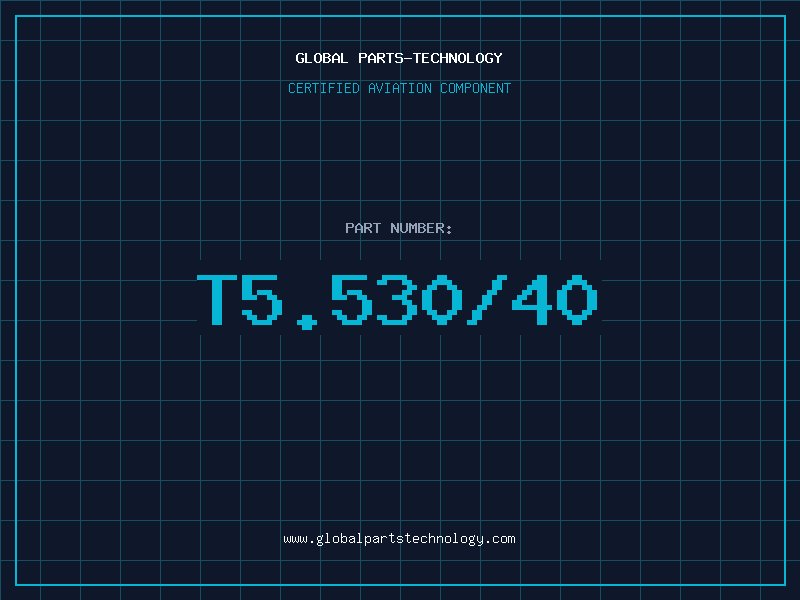 Aviation Part T5.530/40
