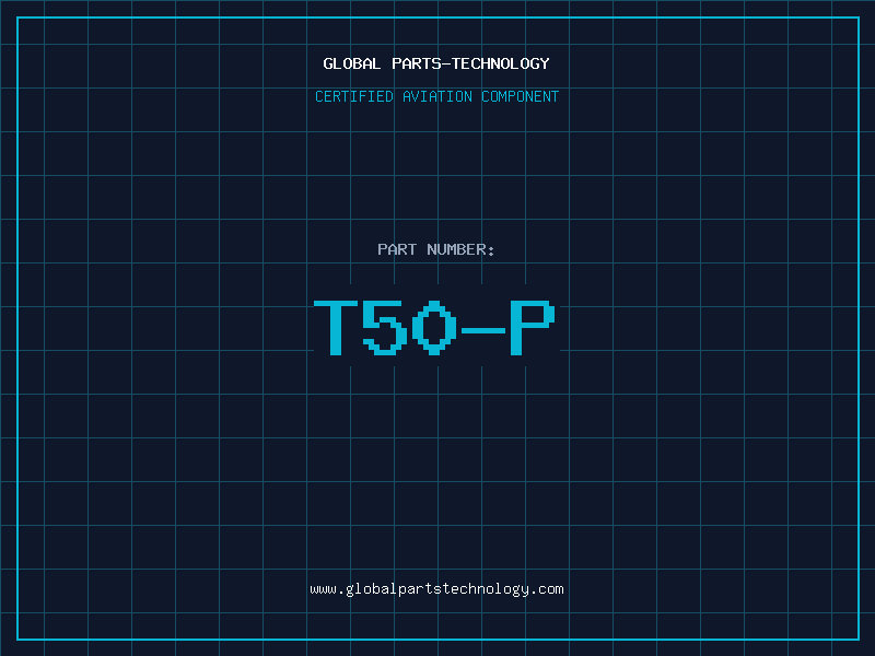 Aviation Part T50-P