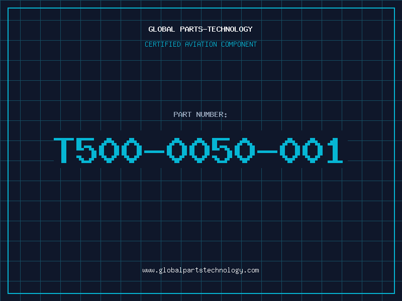 Aviation Part T500-0050-001
