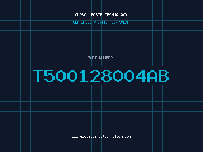 Aviation Part T500128004AB