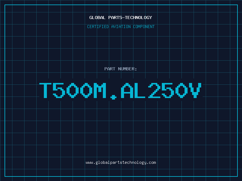 Aviation Part T500M.AL250V