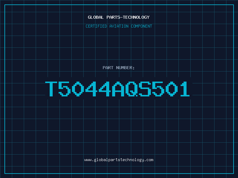 Aviation Part T5044AQS501