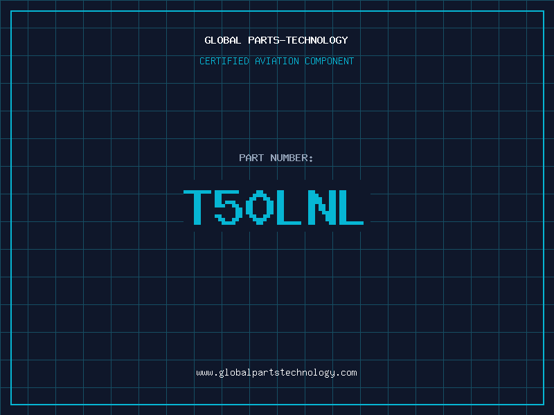 Aviation Part T50LNL