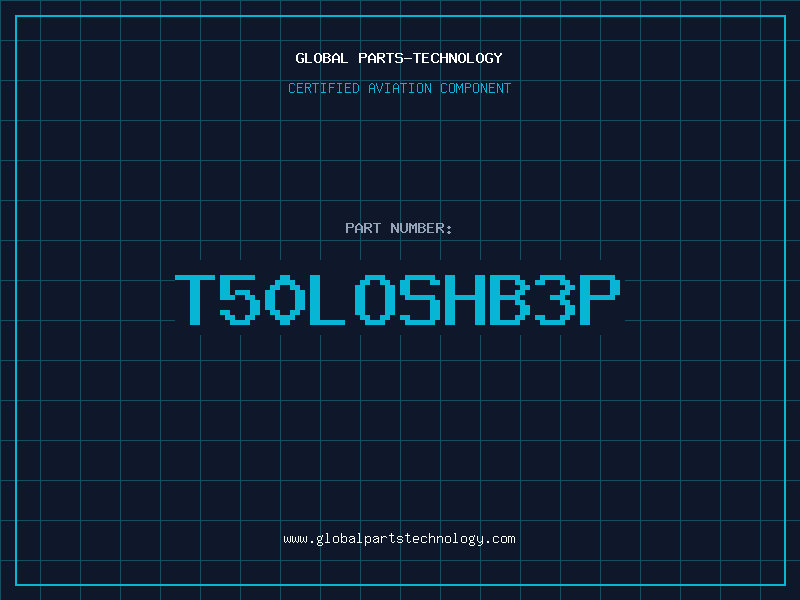 Aviation Part T50LOSHB3P