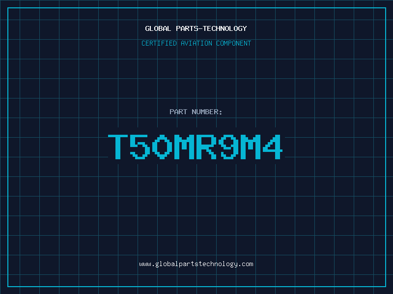 Aviation Part T50MR9M4