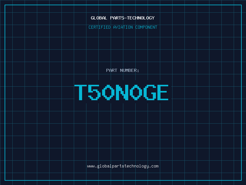 Aviation Part T50N0GE