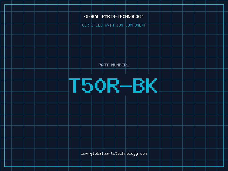 Aviation Part T50R-BK