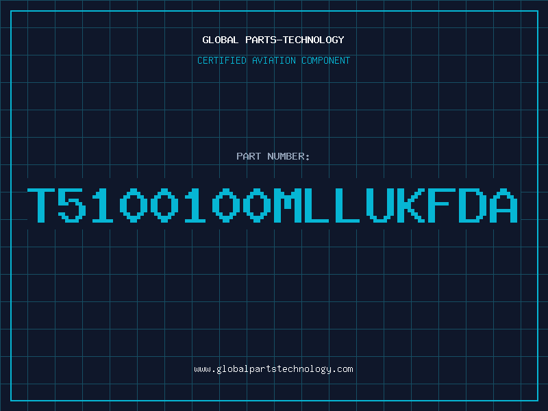 Aviation Part T5100100MLLUKFDA
