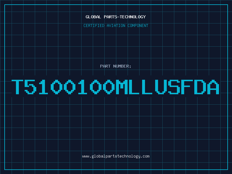 Aviation Part T5100100MLLUSFDA