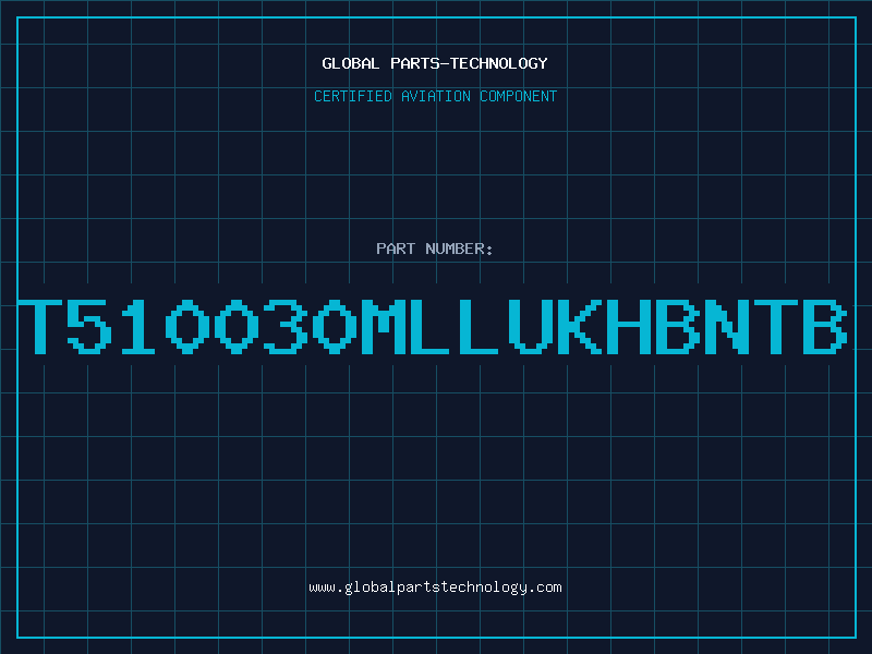Aviation Part T510030MLLUKHBNTB