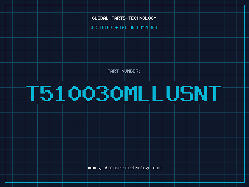Aviation Part T510030MLLUSNT