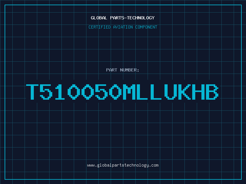 Aviation Part T510050MLLUKHB