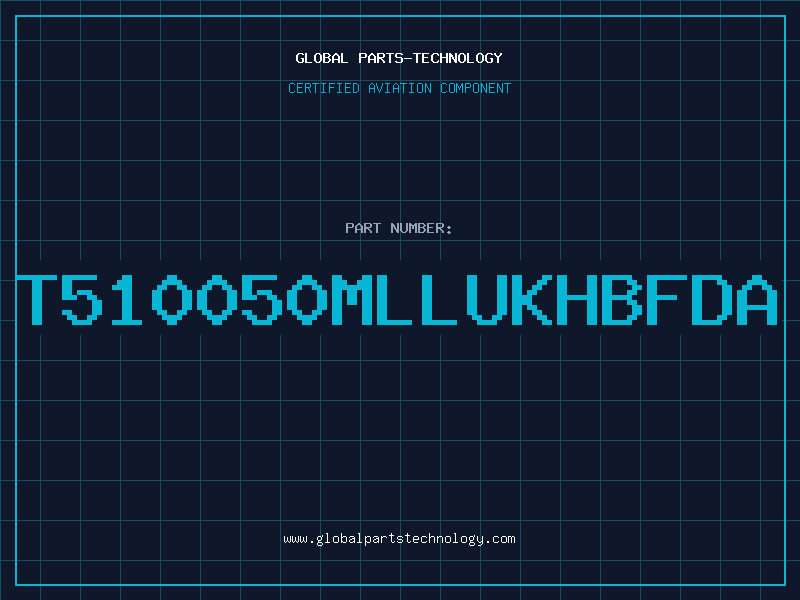 Aviation Part T510050MLLUKHBFDA