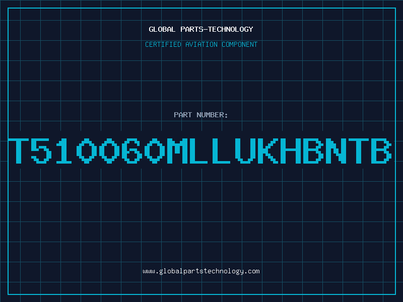 Aviation Part T510060MLLUKHBNTB