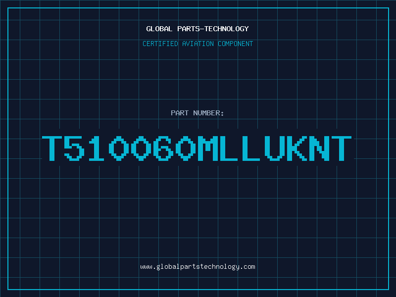 Aviation Part T510060MLLUKNT