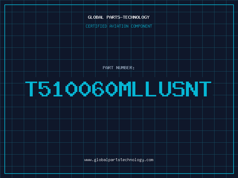 Aviation Part T510060MLLUSNT
