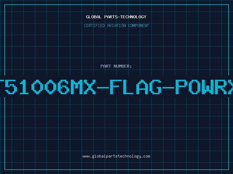 Aviation Part T51006MX-FLAG-POWRX