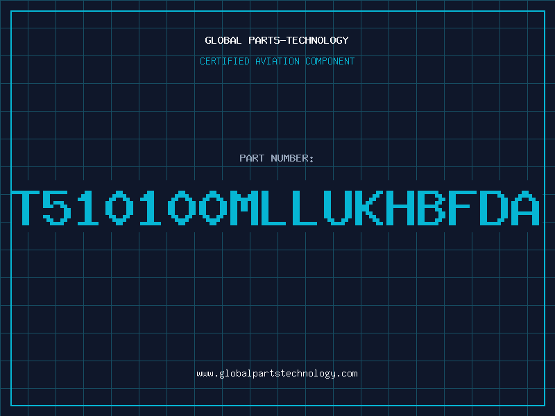 Aviation Part T510100MLLUKHBFDA