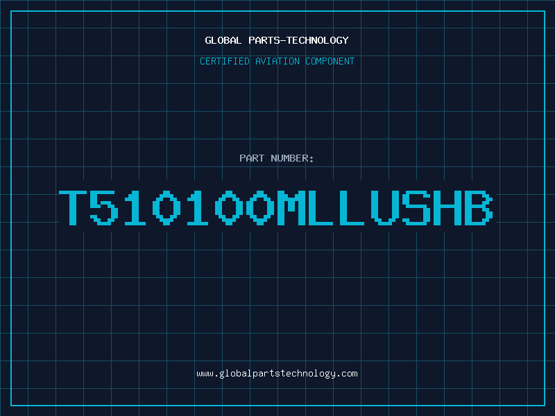 Aviation Part T510100MLLUSHB