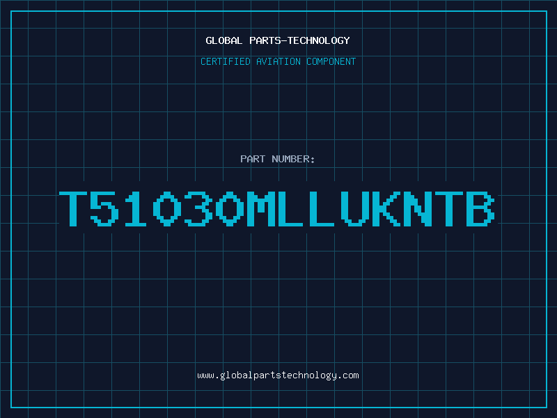 Aviation Part T51030MLLUKNTB