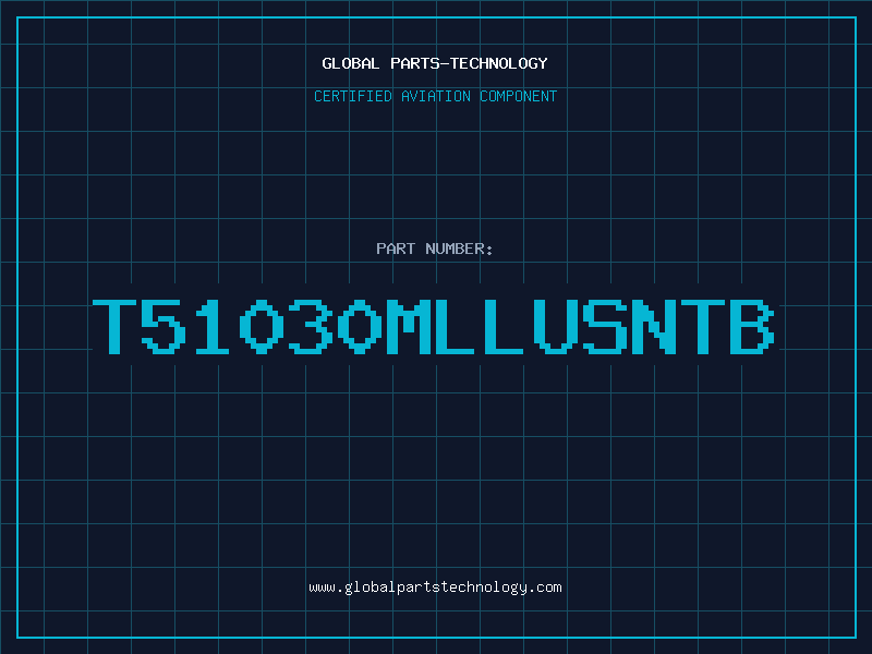 Aviation Part T51030MLLUSNTB