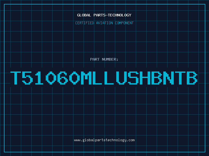 Aviation Part T51060MLLUSHBNTB