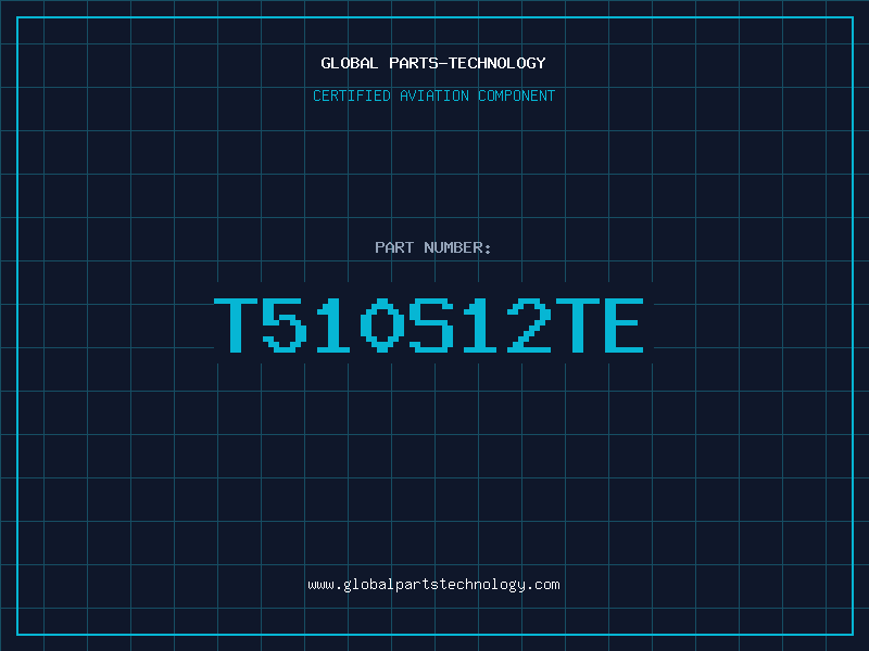 Aviation Part T510S12TE