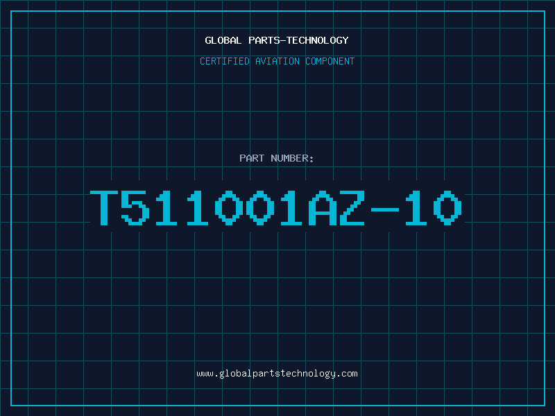 Aviation Part T511001AZ-10