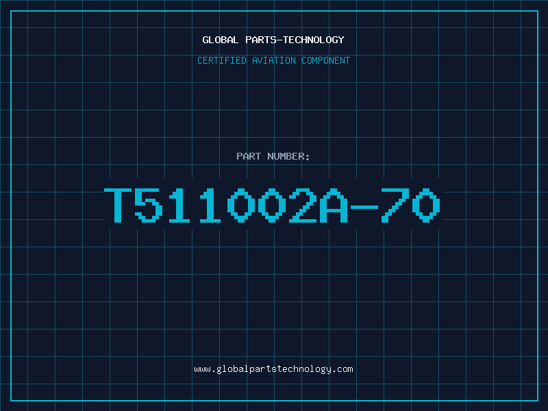 Aviation Part T511002A-70