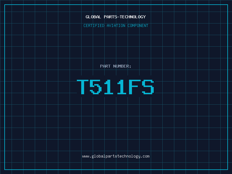 Aviation Part T511FS