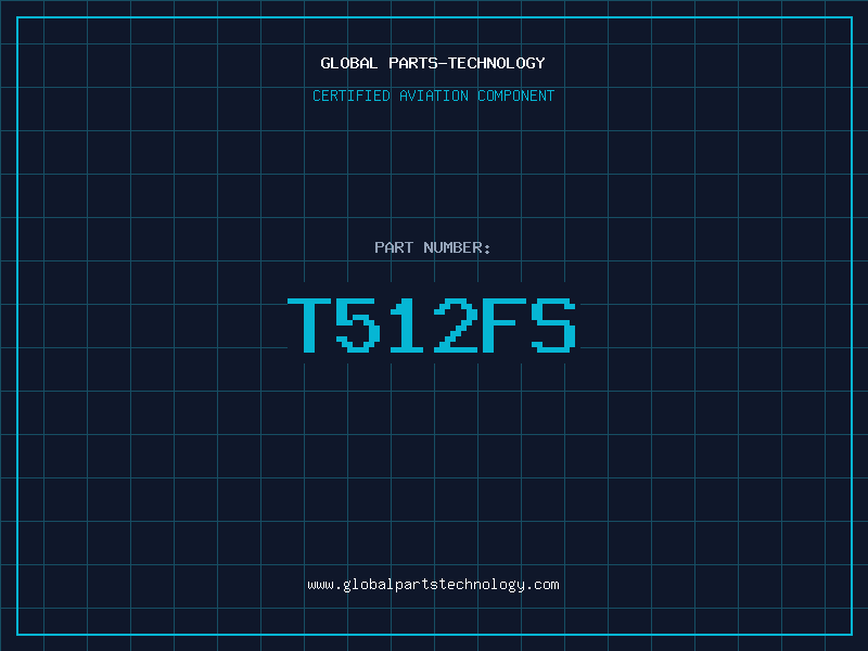 Aviation Part T512FS