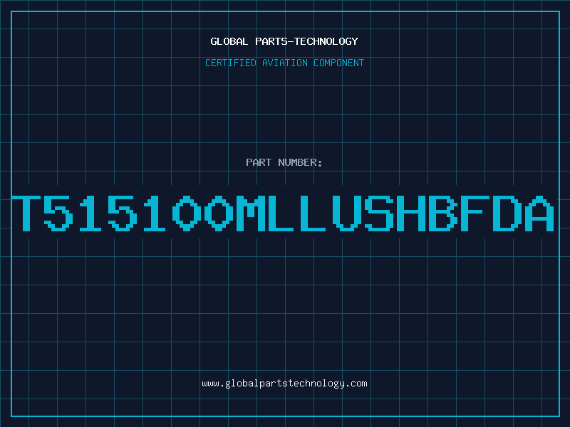 Aviation Part T515100MLLUSHBFDA