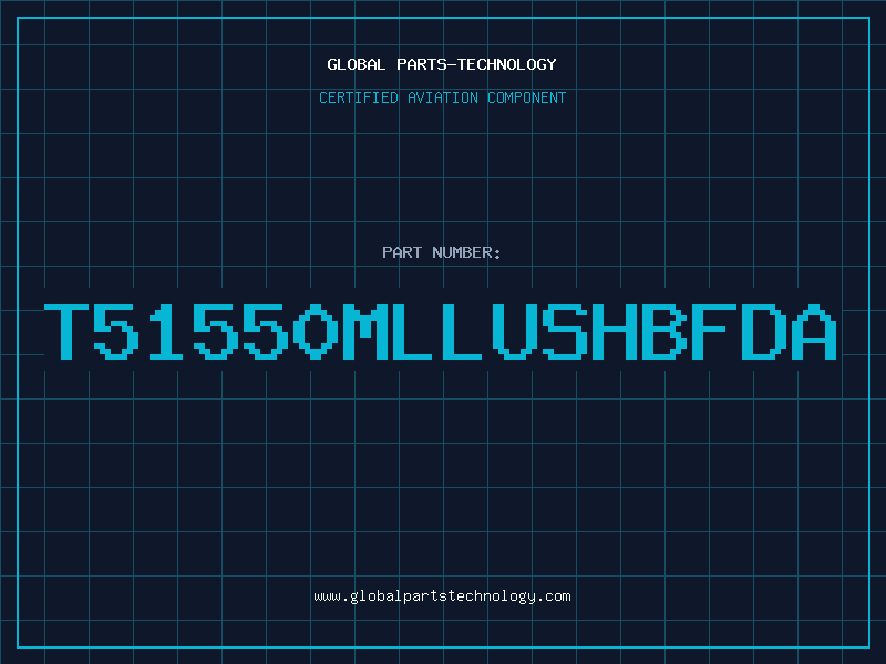 Aviation Part T51550MLLUSHBFDA