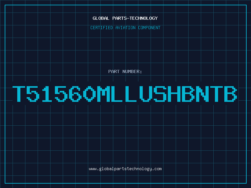 Aviation Part T51560MLLUSHBNTB