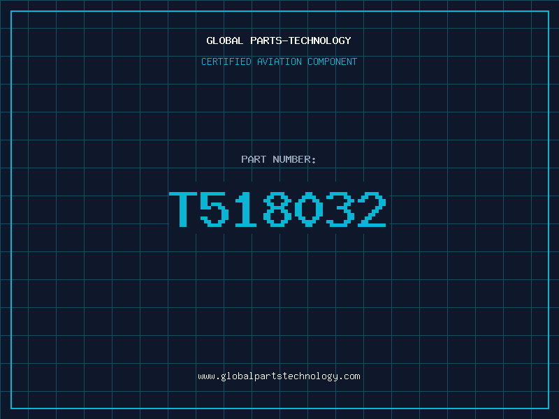 Aviation Part T518032