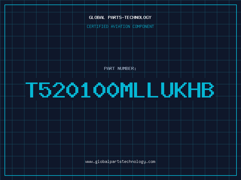 Aviation Part T520100MLLUKHB