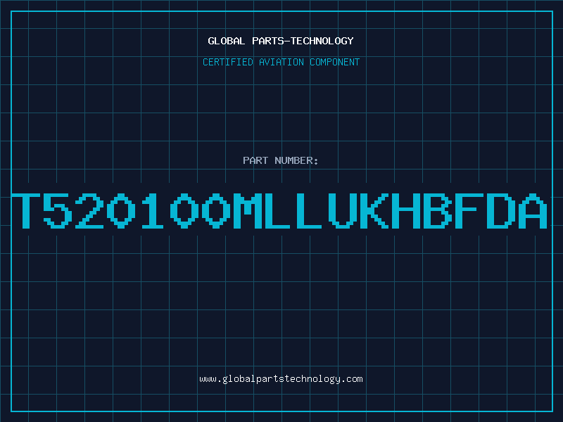 Aviation Part T520100MLLUKHBFDA