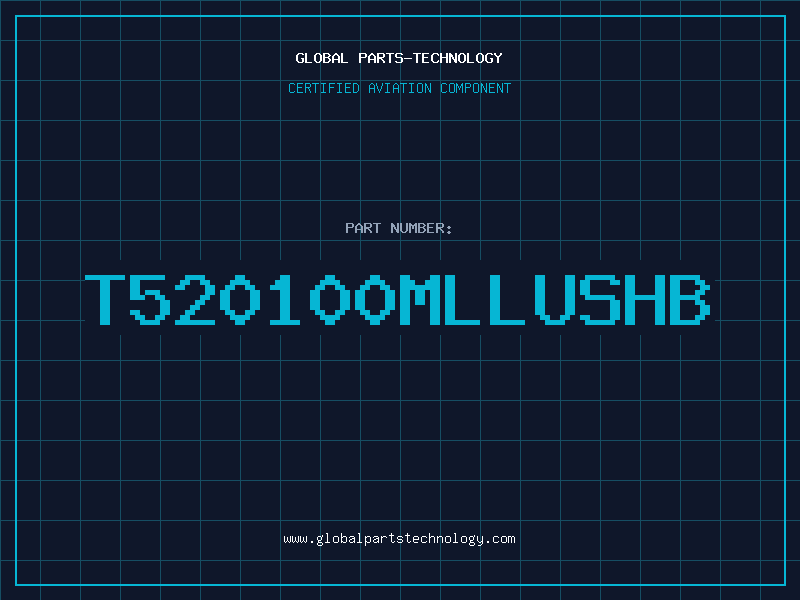 Aviation Part T520100MLLUSHB