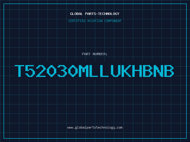 Aviation Part T52030MLLUKHBNB