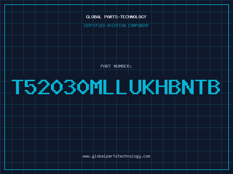 Aviation Part T52030MLLUKHBNTB