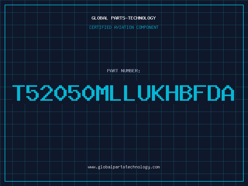 Aviation Part T52050MLLUKHBFDA