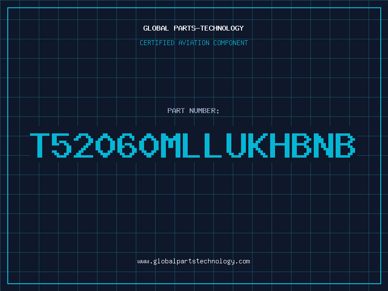 Aviation Part T52060MLLUKHBNB