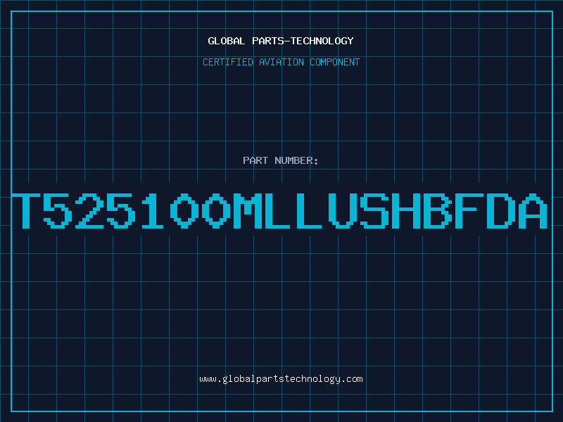 Aviation Part T525100MLLUSHBFDA