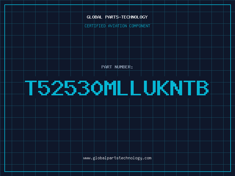 Aviation Part T52530MLLUKNTB