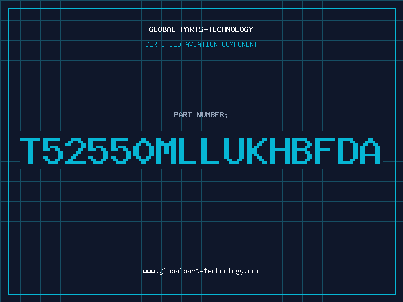 Aviation Part T52550MLLUKHBFDA