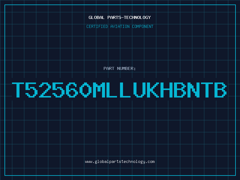 Aviation Part T52560MLLUKHBNTB