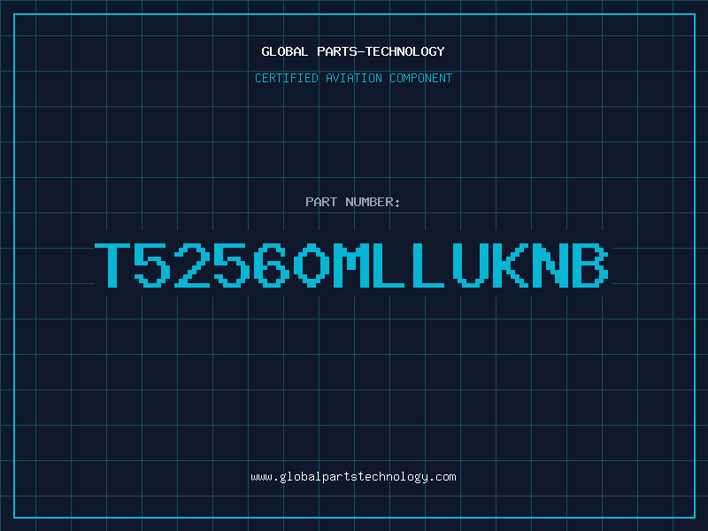Aviation Part T52560MLLUKNB