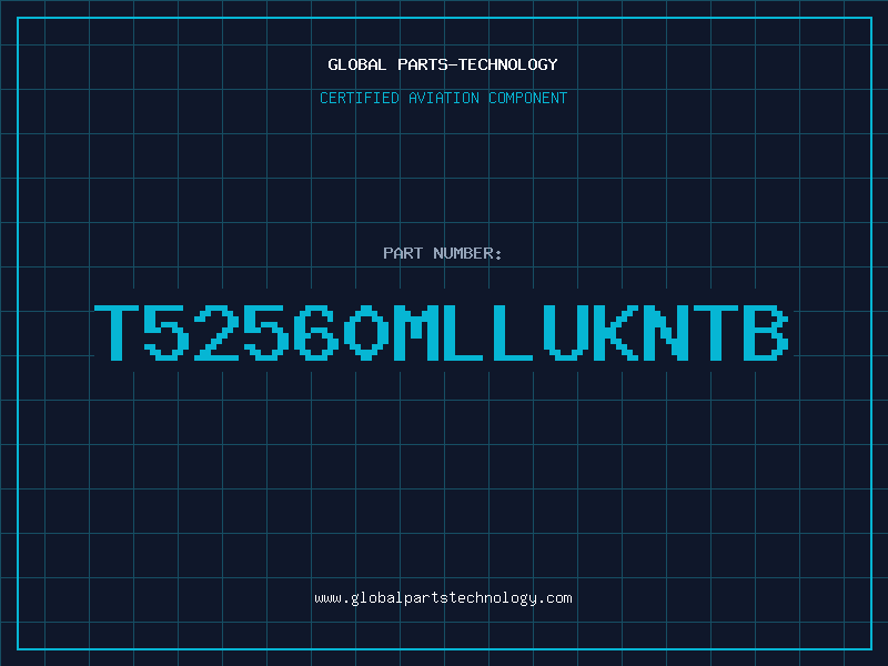 Aviation Part T52560MLLUKNTB