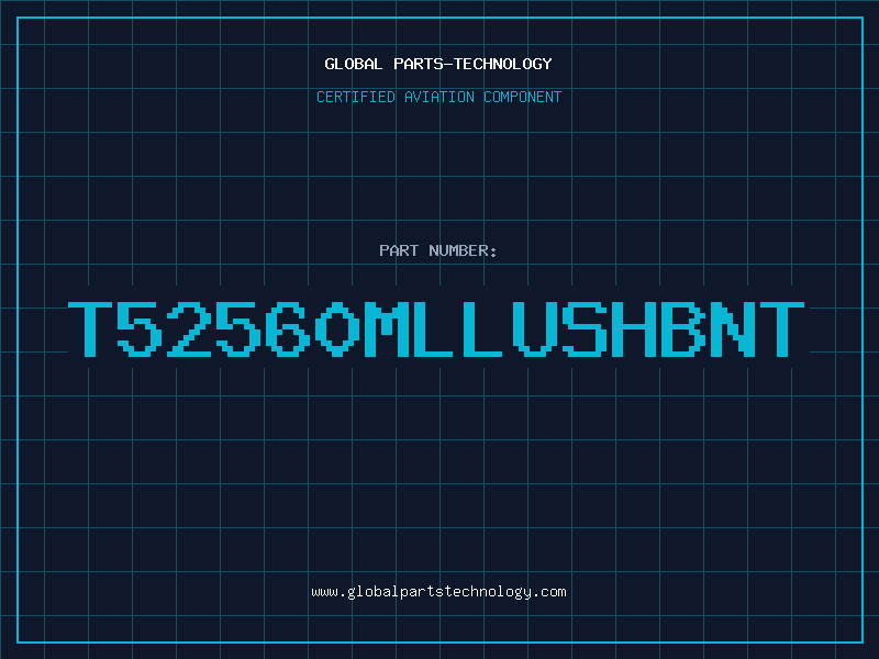 Aviation Part T52560MLLUSHBNT