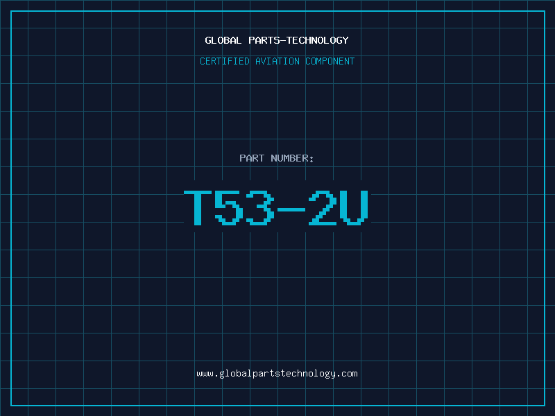 Aviation Part T53-2U
